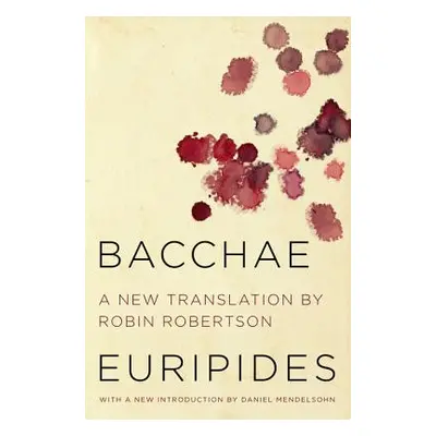 "Bacchae" - "" ("Euripides")(Paperback)