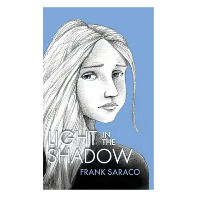 "Light in the Shadow" - "" ("Saraco Frank")(Pevná vazba)