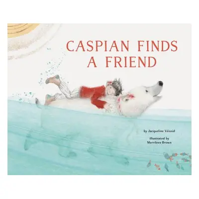 "Caspian Finds a Friend: (Picture Book about Friendship for Kids, Bear Book for Children)" - "" 