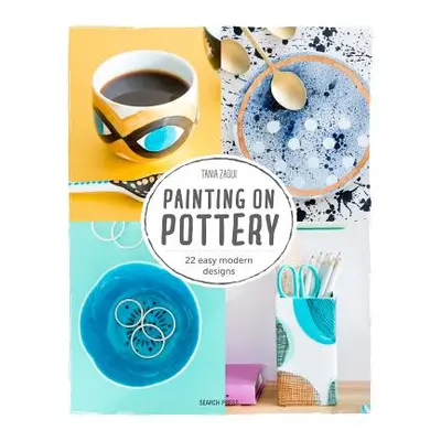 "Painting on Pottery: 22 Modern Colourful Designs" - "" ("Zaoui Tania")(Paperback)