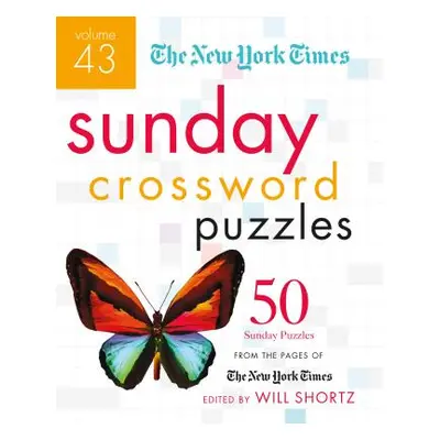 "The New York Times Sunday Crossword Puzzles Volume 43: 50 Sunday Puzzles from the Pages of the 