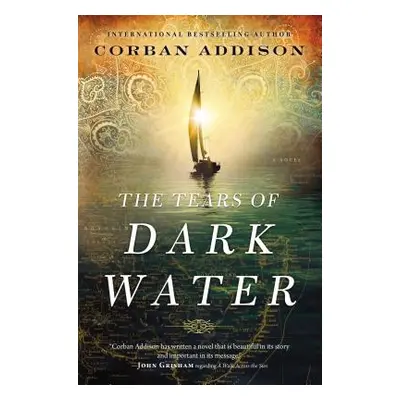 "The Tears of Dark Water" - "" ("Addison Corban")(Paperback)