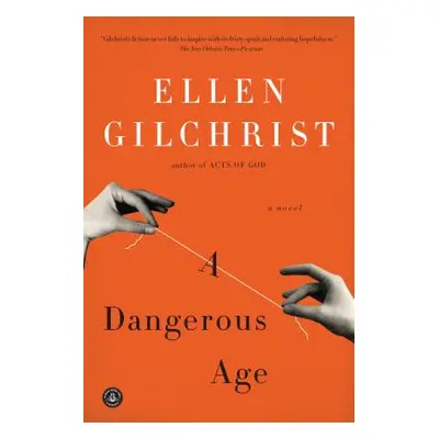 "A Dangerous Age" - "" ("Gilchrist Ellen")(Paperback)