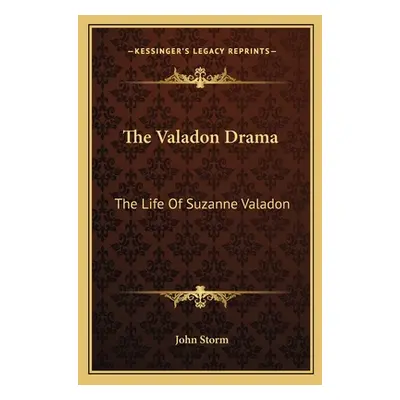 "The Valadon Drama: The Life of Suzanne Valadon" - "" ("Storm John")(Paperback)