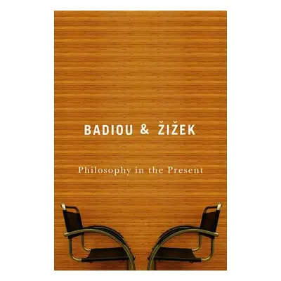 "Philosophy in the Present" - "" ("Badiou Alain")(Paperback)