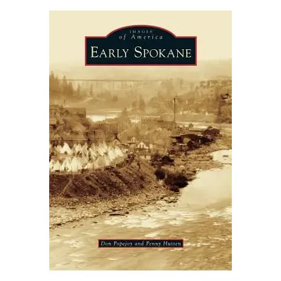 "Early Spokane" - "" ("Popejoy Don")(Pevná vazba)