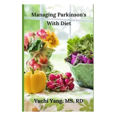 "Managing Parkinson's with Diet" - "" ("Yang Rd Yuchi")(Paperback)