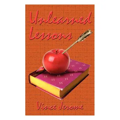 "Unlearned Lessons" - "" ("Jerome Vince")(Paperback)