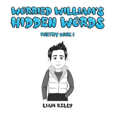 "Worried William's Hidden Words" - "" ("Kelly Liam")(Paperback)