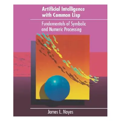 "Artificial Intelligence Common LISP" - "" ("Noyes")(Paperback)