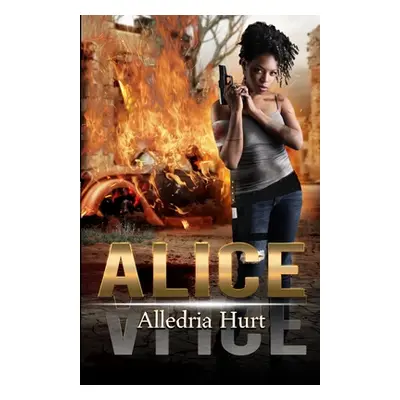 "Alice" - "" ("Hurt Alledria")(Paperback)