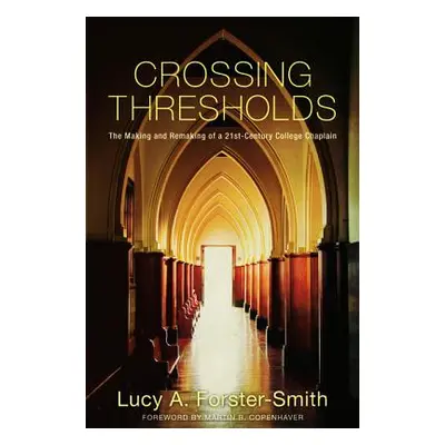 "Crossing Thresholds" - "" ("Forster-Smith Lucy a.")(Paperback)