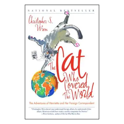 "The Cat Who Covered the World: The Adventures of Henrietta and Her Foreign Correspondent" - "" 