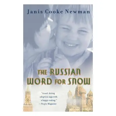 "The Russian Word for Snow: A True Story of Adoption" - "" ("Newman Janis Cooke")(Paperback)