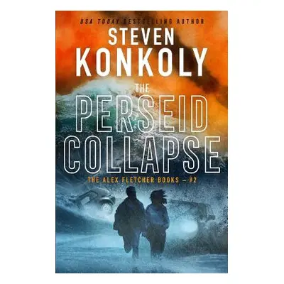 "The Perseid Collapse: A Modern Thriller" - "" ("Konkoly Steven")(Paperback)