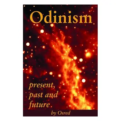 "Odinism: present, past and future" - "" ("Osred")(Paperback)