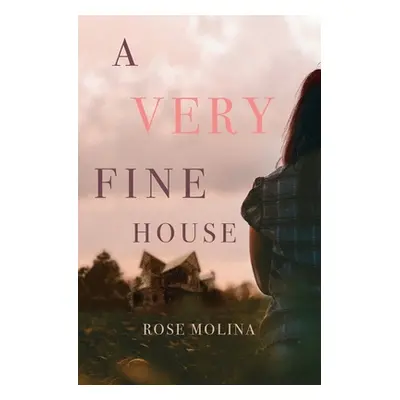 "A Very Fine House" - "" ("Molina Rose")(Paperback)