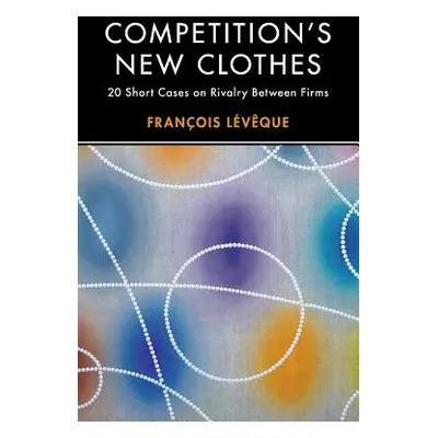 "Competition's New Clothes" - "" ("Lvque Franois")(Paperback)