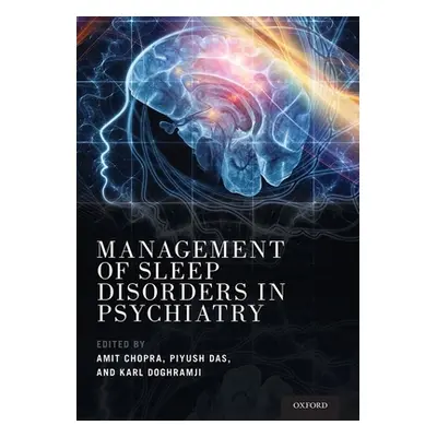 "Management of Sleep Disorders in Psychiatry" - "" ("Chopra Amit")(Paperback)