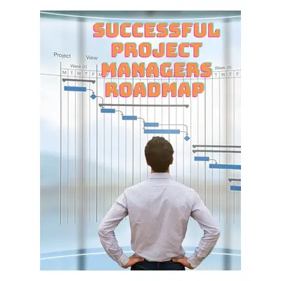 "Successful Project Managers Roadmap - Entrepreneur's Guide" - "" ("Exotic Publisher")(Paperback