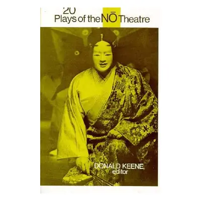 "Twenty Plays of the Nō Theatre" - "" ("Keene Donald")(Paperback)