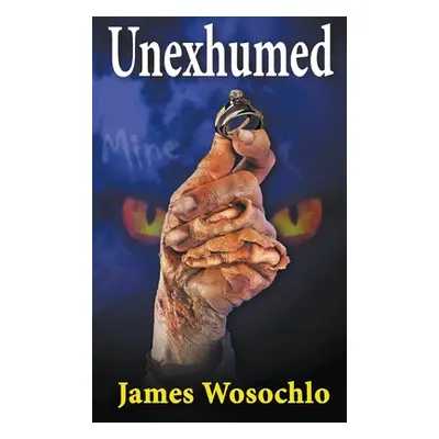 "Unexhumed" - "" ("Wosochlo James")(Pevná vazba)