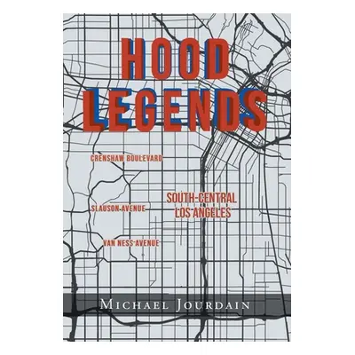 "Hood Legends" - "" ("Jourdain Michael")(Pevná vazba)