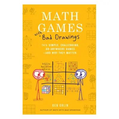 "Math Games with Bad Drawings: 75 1/4 Simple, Challenging, Go-Anywhere Games--And Why They Matte