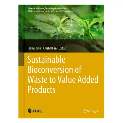 "Sustainable Bioconversion of Waste to Value Added Products" - "" ("Inamuddin")(Pevná vazba)