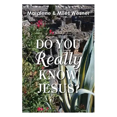 "Do You Really Know Jesus?" - "" ("Wesner Maralene")(Paperback)