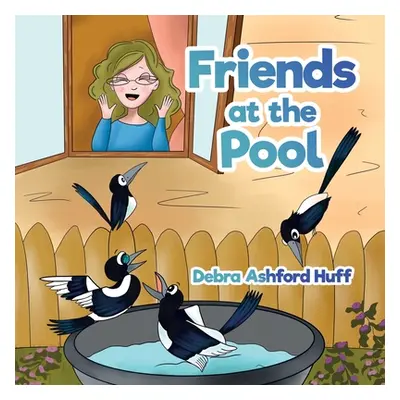 "Friends at the Pool" - "" ("Ashford Huff Debra")(Paperback)