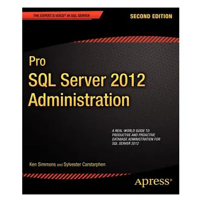 "Pro SQL Server 2012 Administration" - "" ("Simmons Ken")(Paperback)