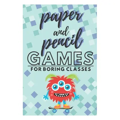 "Paper and pencil games for boring classes: 2 players activity book, 7 different paper and penci