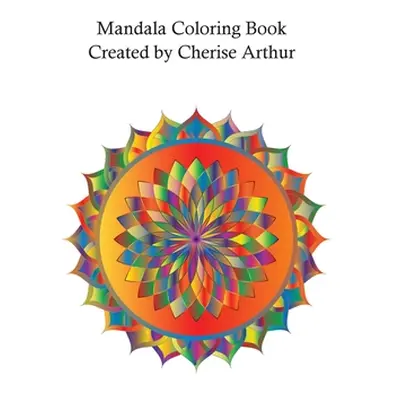 "Mandala Coloring Book" - "" ("Arthur Cherise")(Paperback)