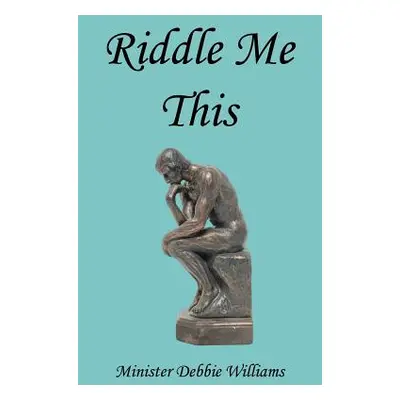 "Riddle Me This" - "" ("Williams Debbie")(Paperback)