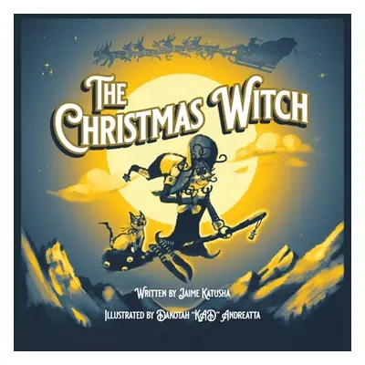 "The Christmas Witch" - "" ("Katusha Jaime")(Paperback)