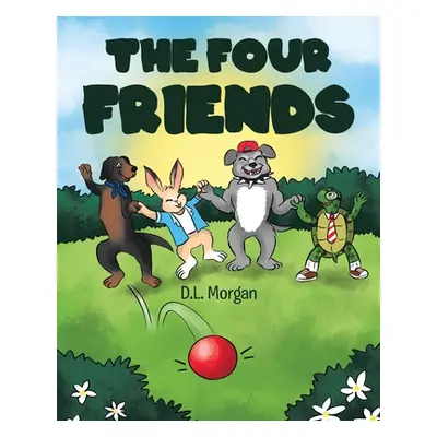 "The Four Friends" - "" ("Morgan D. L.")(Paperback)