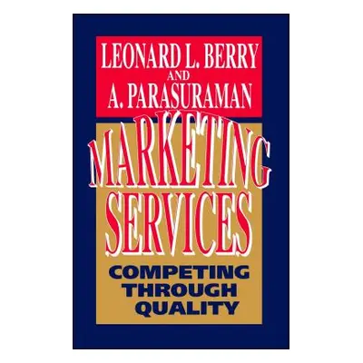 "Marketing Services: Competing Through Quality" - "" ("Berry Leonard L.")(Paperback)