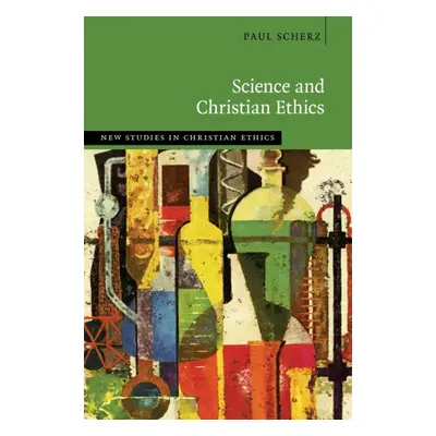 "Science and Christian Ethics" - "" ("Scherz Paul")(Paperback)