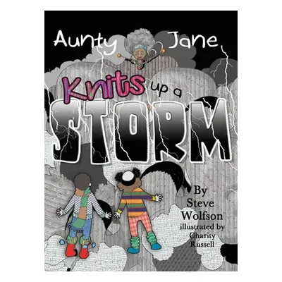 "Aunty Jane Knits Up A Storm" - "" ("Wolfson Steve")(Pevná vazba)