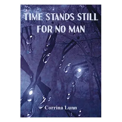 "Time Stands Still for No Man" - "" ("Lunn Corrina")(Paperback)