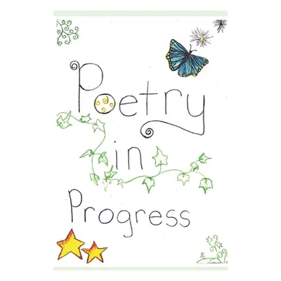 "Poetry In Progress" - "" ("Molly Anna")(Paperback)