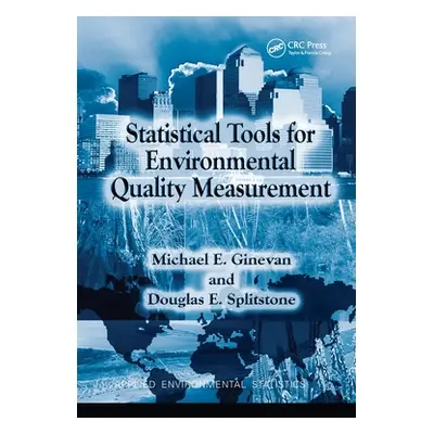 "Statistical Tools for Environmental Quality Measurement" - "" ("Splitstone Douglas E.")(Paperba