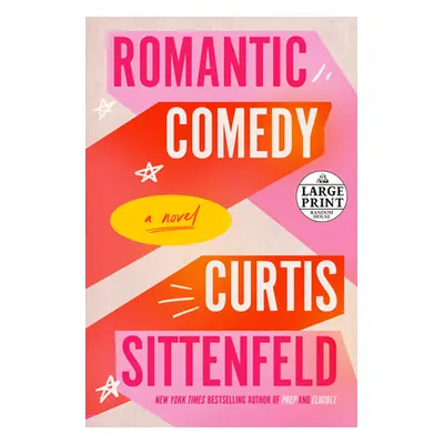 "Romantic Comedy" - "" ("Sittenfeld Curtis")(Paperback)