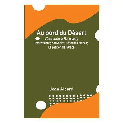 "Au bord du Dsert: L'me arabe