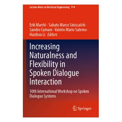 "Increasing Naturalness and Flexibility in Spoken Dialogue Interaction: 10th International Works