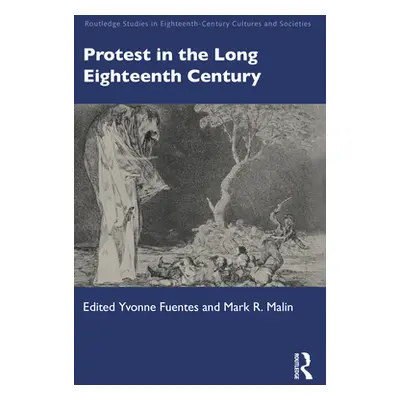 "Protest in the Long Eighteenth Century" - "" ("Fuentes Yvonne")(Paperback)