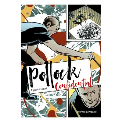 "Pollock Confidential" - "A Graphic Novel" ("Catacchio Onofrio")(Pevná vazba)