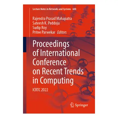 "Proceedings of International Conference on Recent Trends in Computing: Icrtc 2022" - "" ("Mahap