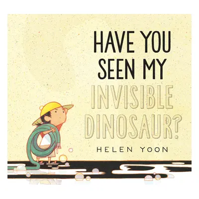 "Have You Seen My Invisible Dinosaur?" - "" ("Yoon Helen")(Pevná vazba)